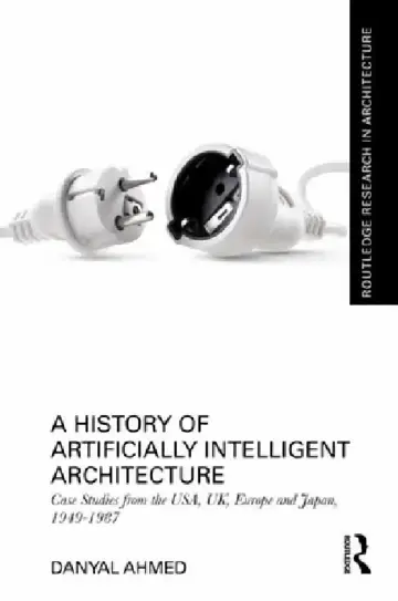 Cover of A History of Artificially Intelligent Architecture