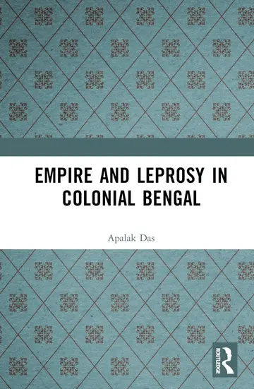 Cover of Empire and Leprosy in Colonial Bengal