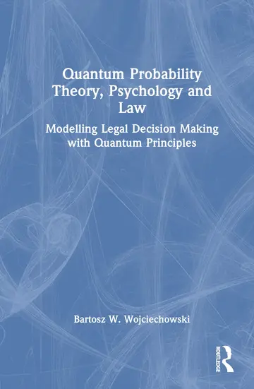 Cover of Quantum Probability Theory, Psychology and Law