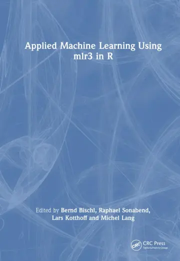 Cover of Applied Machine Learning Using mlr3 in R