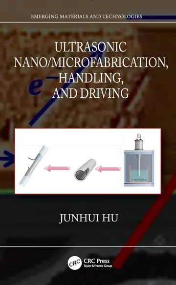 Cover of Ultrasonic Nano/Microfabrication, Handling, and Driving