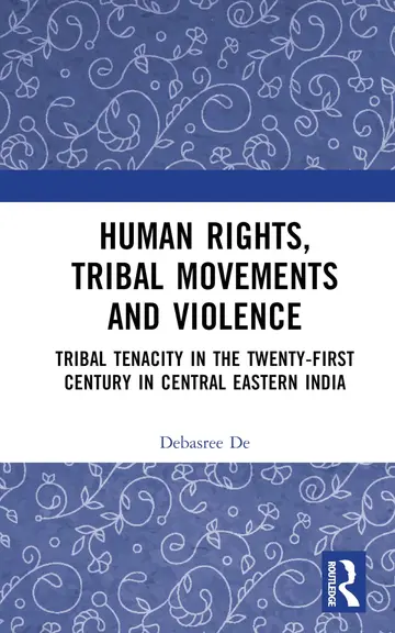 Cover of Human Rights, Tribal Movements and Violence