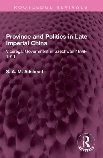 Cover of Province and Politics in Late Imperial China