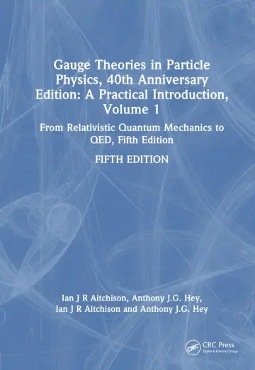 Cover of Gauge Theories in Particle Physics, 40th Anniversary Edition
