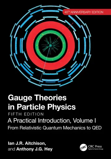 Cover of Gauge Theories in Particle Physics, 40th Anniversary Edition