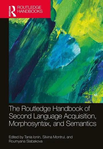 Cover of The Routledge Handbook of Second Language Acquisition, Morphosyntax, and Semantics