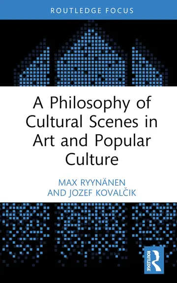 Cover of A Philosophy of Cultural Scenes in Art and Popular Culture