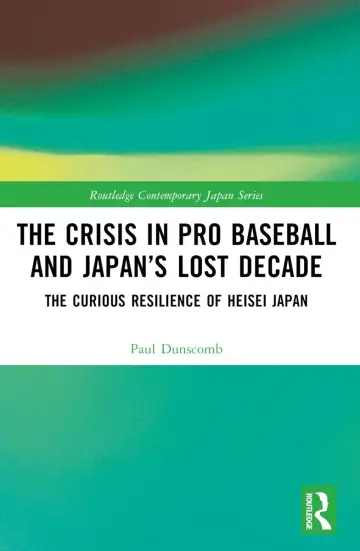 Cover of The Crisis in Pro Baseball and Japan’s Lost Decade