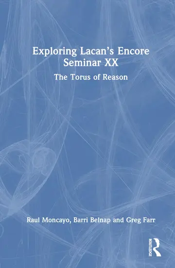 Cover of Exploring Lacan’s Encore Seminar XX