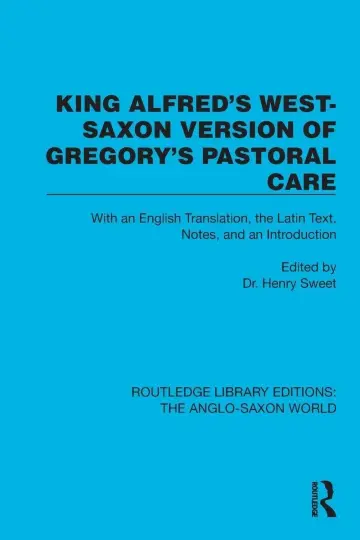 Cover of King Alfred's West-saxon Version of Gregory's Pastoral Care