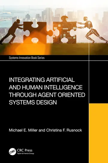 Cover of Integrating Artificial and Human Intelligence Through Agent Oriented Systems Design