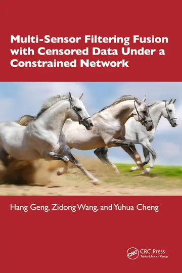 Cover of Multi-sensor Filtering Fusion with Censored Data Under a Constrained Network Environment