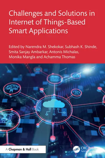 Cover of Challenges and Solutions in Internet of Things-based Smart Applications