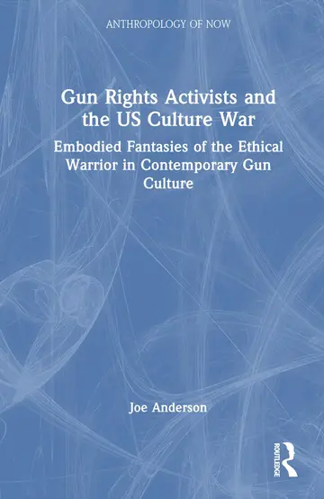 Cover of Gun Rights Activists and the US Culture War