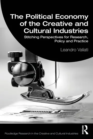 Cover of The Political Economy of the Creative and Cultural Industries
