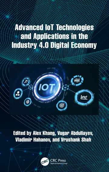 Cover of Advanced Iot Technologies and Applications in the Industry 4.0 Digital Economy