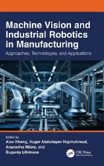 Cover of Machine Vision and Industrial Robotics in Manufacturing