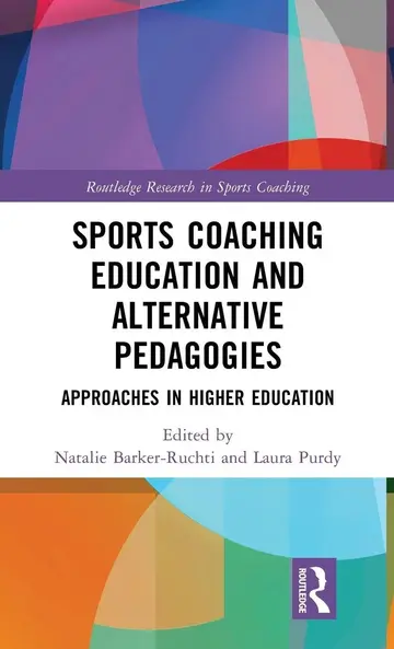 Cover of Sports Coaching Education and Alternative Pedagogies