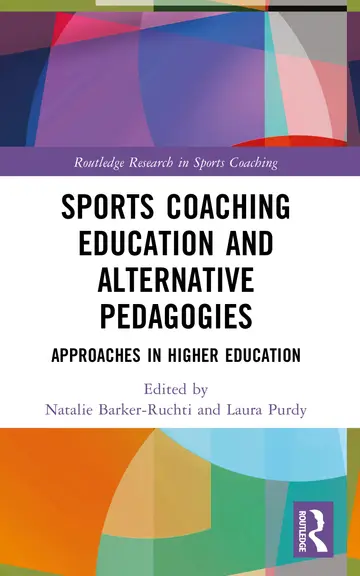 Cover of Sports Coaching Education and Alternative Pedagogies