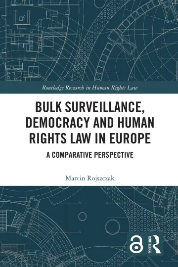 Cover of Bulk Surveillance, Democracy and Human Rights Law in Europe