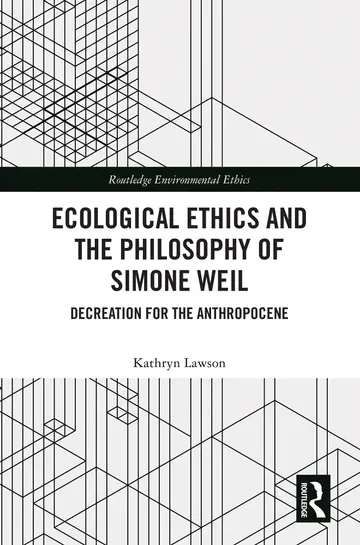 Cover of Ecological Ethics and the Philosophy of Simone Weil