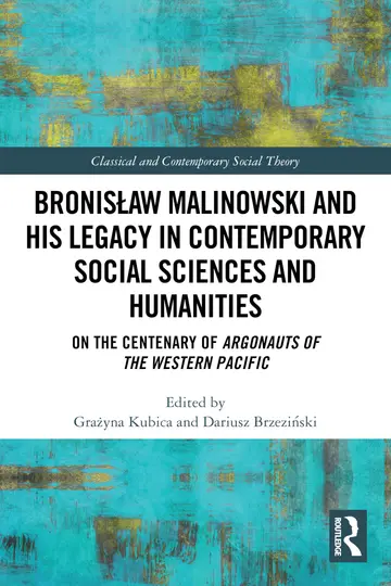 Cover of Bronislaw Malinowski and His Legacy in Contemporary Social Sciences and Humanities