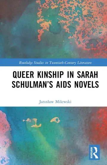 Cover of Queer Kinship in Sarah Schulman’s AIDS Novels