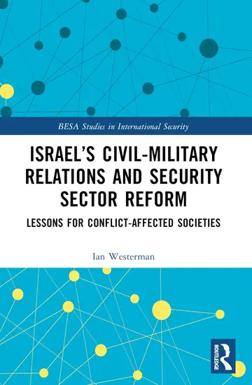 Cover of Israel’s Civil-military Relations and Security Sector Reform