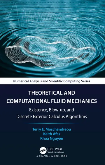 Cover of Theoretical and Computational Fluid Mechanics Existence Blow up and Discrete Exterior Calculus Algorithms
