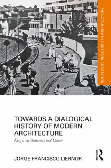 Cover of Towards a Dialogical History of Modern Architecture