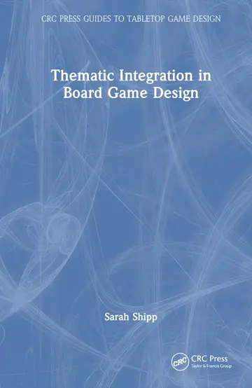 Cover of Thematic Integration in Board Game Design