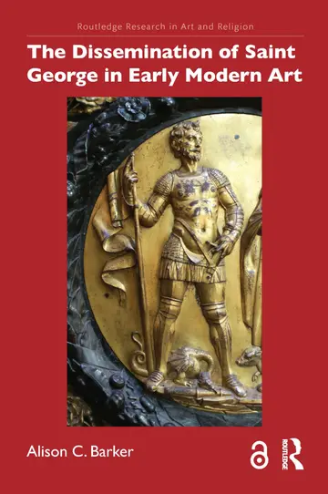 Cover of The Dissemination of Saint George in Early Modern Art