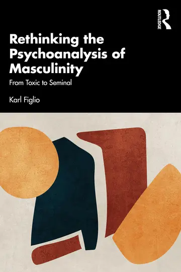 Cover of Rethinking the Psychoanalysis of Masculinity