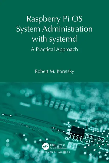 Cover of Raspberry Pi OS System Administration with systemd
