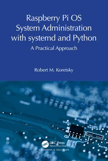 Cover of Raspberry Pi OS System Administration with Systemd and Python
