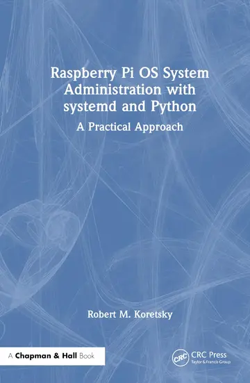 Cover of Raspberry Pi OS System Administration with Systemd and Python