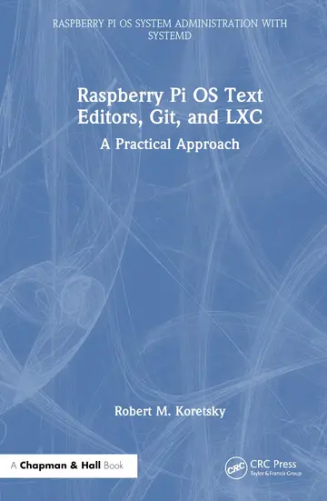Cover of Raspberry Pi OS Text Editors, git, and LXC