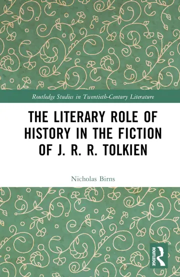 Cover of The Literary Role of History in the Fiction of J. R. R. Tolkien