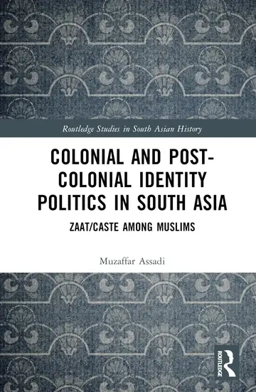 Cover of Colonial and Post-Colonial Identity Politics in South Asia