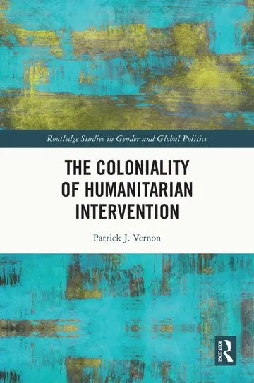 Cover of The Coloniality of Humanitarian Intervention