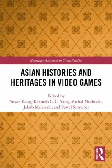 Cover of Asian Histories and Heritages in Video Games