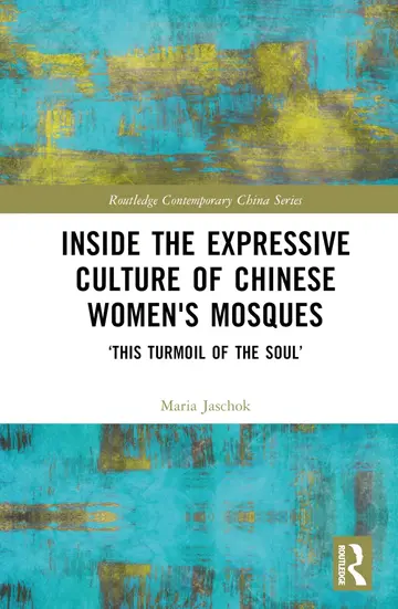 Cover of Inside the Expressive Culture of Chinese Women's Mosques