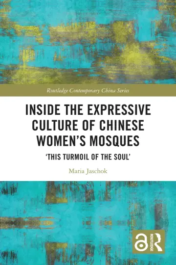 Cover of Inside the Expressive Culture of Chinese Women's Mosques