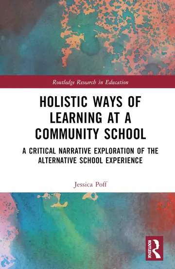 Cover of Holistic Ways of Learning at a Community School