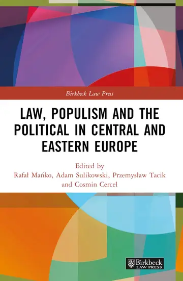 Cover of Law, Populism and the Political in Central and Eastern Europe