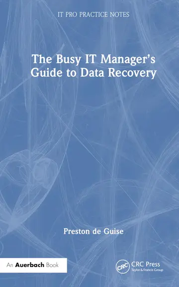Cover of The Busy IT Manager’s Guide to Data Recovery