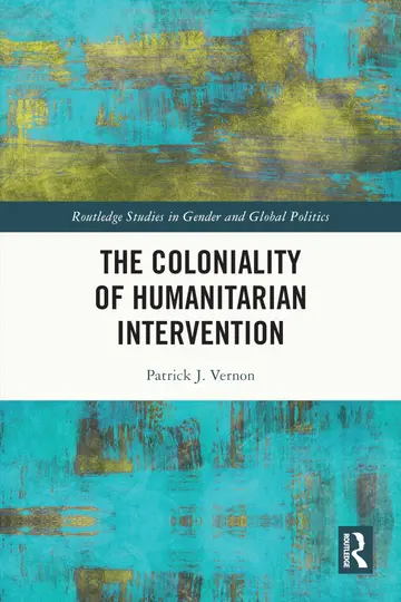 Cover of The Coloniality of Humanitarian Intervention