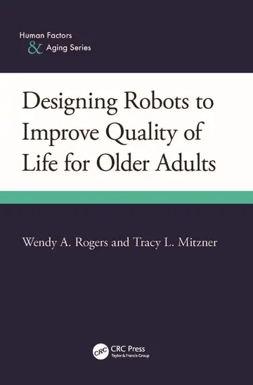 Cover of Designing Robots to Improve Quality of Life for Older Adults
