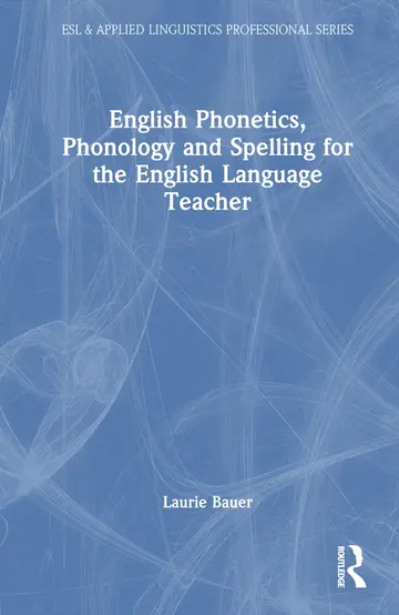 Cover of English Phonetics, Phonology and Spelling for the English Language Teacher