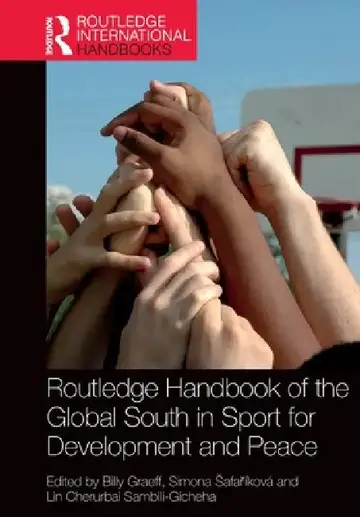 Cover of Routledge Handbook of the Global South in Sport for Development and Peace